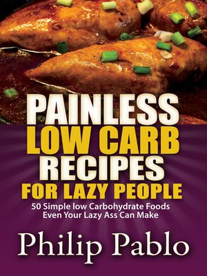 cover image of Painless Low Carb Recipes For Lazy People
